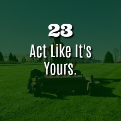 ACT LIKE IT’S YOURS.